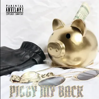 Piggy My Back by Alumni Royale