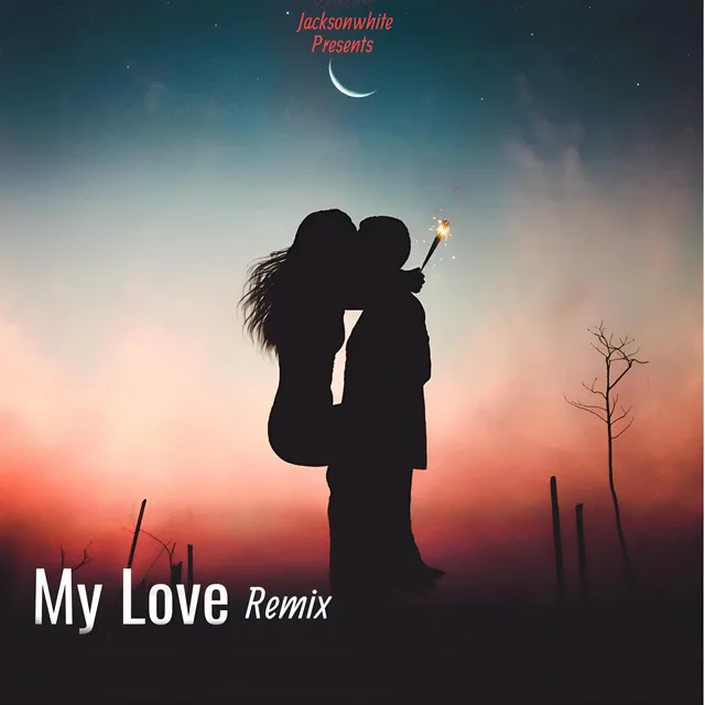 My Love - Remix