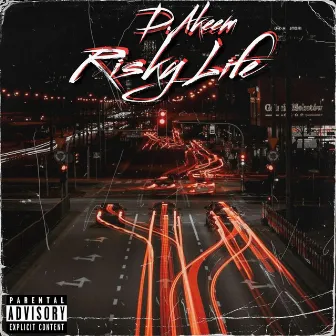 Risky Life by D.Akeem