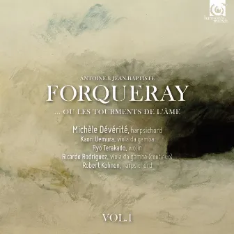 The Forquerays, or the Torments of the Soul, Vol. 1 by Jean-Baptiste Forqueray