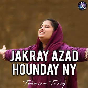 Jakray Azad Hounday Ny by Tehmina Tariq