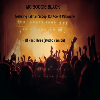 half past three (studio version) [dirty] by MC Boogie Black