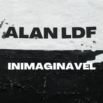 Inimaginável by Alan L.D.F