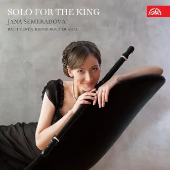 Bach, Quantz, Benda, Kirnberger: Solo for the King by Jana Semeradova