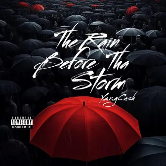 Rain Before The Storm by Y.u.n.g Cash