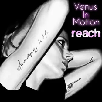 Reach by Venus In Motion