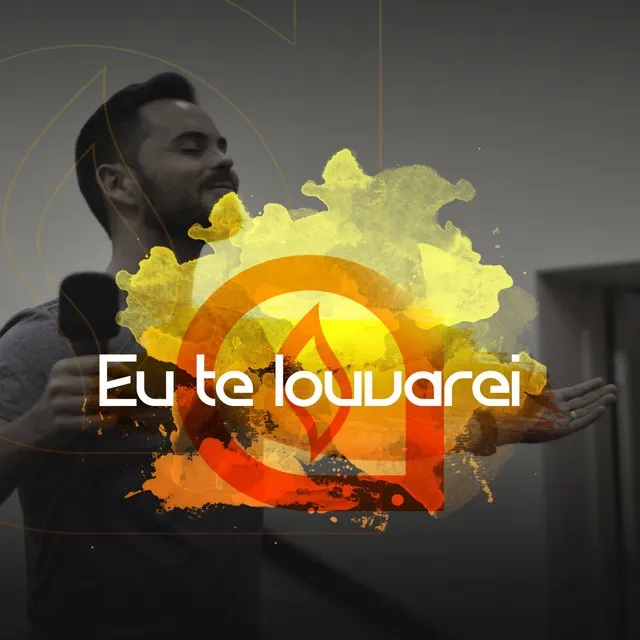 Eu Te Louvarei