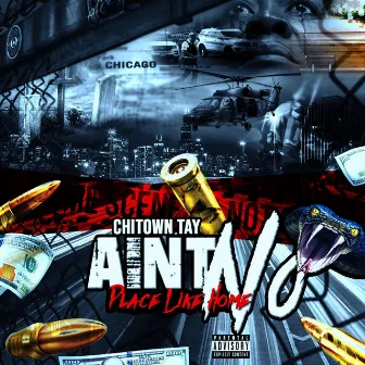 Aint No Place Like Home by Chitown Tay