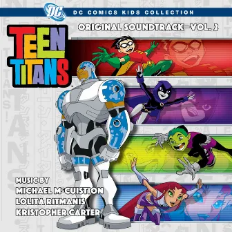 Teen Titans: Original Soundtrack-Vol. 2 by Lolita Ritmanis