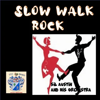 Slow Walk Rock by Sil Austin