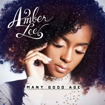 Many Good Age - EP by Amber Lee