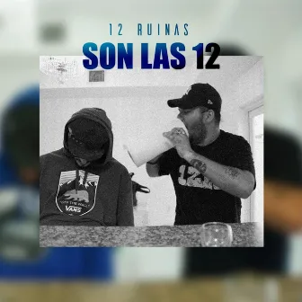 Son las 12 by 12 Ruinas