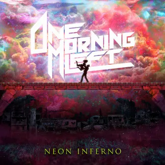 Neon Inferno by One Morning Left