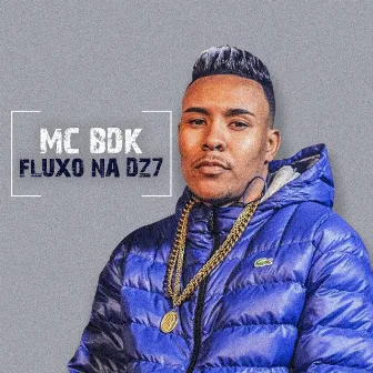 Fluxo Na Dz7 by MC BDK