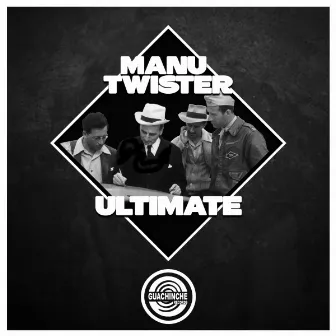 Ultimate by Manu Twister