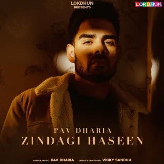 Zindagi Haseen by Pav Dharia