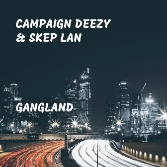 Gangland by Skeplan