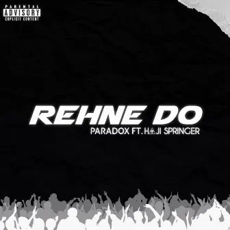 Rehne Do by Haji Springer