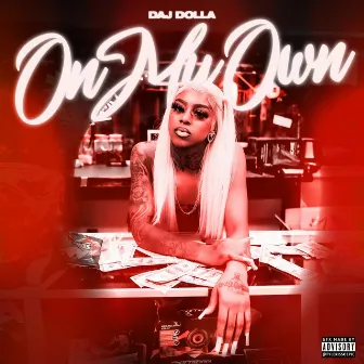 On My Own by Daj Dolla