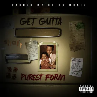 Purest Form by Get Gutta