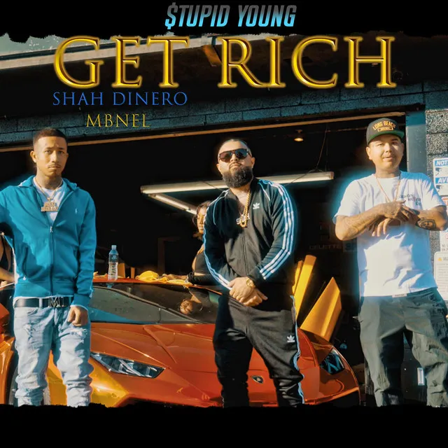 Get Rich (feat. $tupid Young & MBNel)