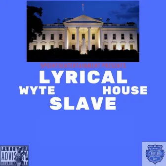 Wyte House by Kurrupt