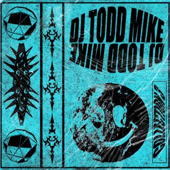 DJ Todd Mike: Collection 3 by Odd Pike