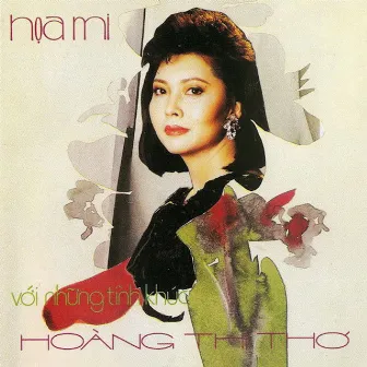 Họa Mi Với Những Tình Khúc Hoàng Thi Thơ by Họa Mi