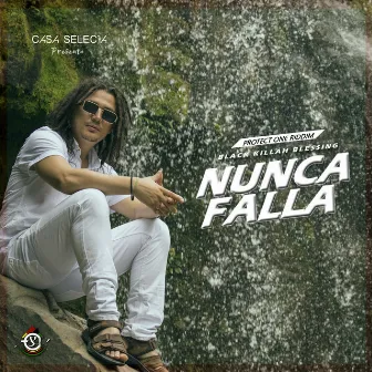 Nunca Falla by Black Killah Blessing