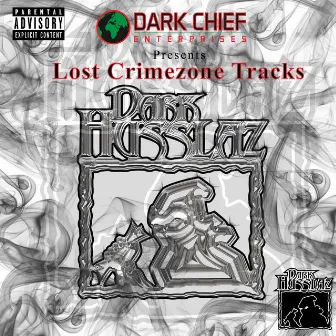 Dark Husslaz - Lost Crimezone Tracks by Dark Husslaz