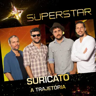 Superstar - Suricato - A Trajetória by Suricato