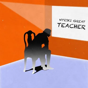 Teacher by Nyeski Great