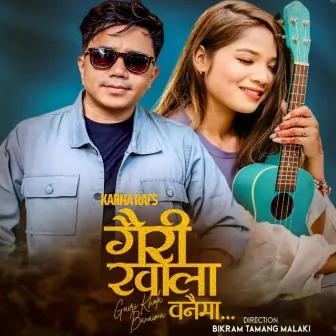 Gairi Khola Banaima by Prakash Tamang Titung