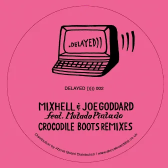 Crocodile Boots Remixes by Mixhell