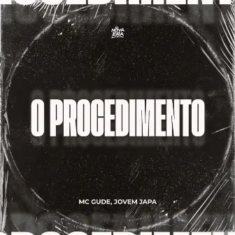 O Procedimento by MC Gude