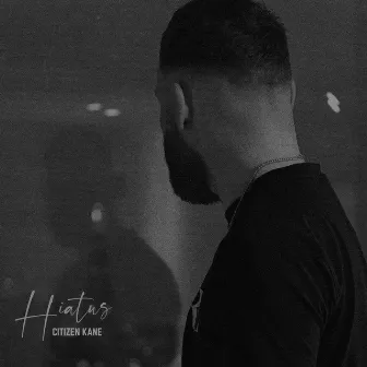 Hiatus by Citizen Kane