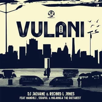 Vulani (feat. Mangoli, Sighful & NHLANHLA THE GUITARIST) by Record L Jones