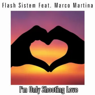 I'm Only Shooting Love by Flash Sistem