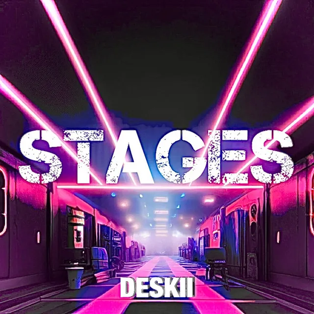 Stages