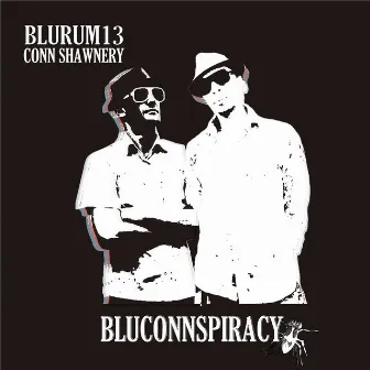 Bluconnspiracy by Blu Rum 13