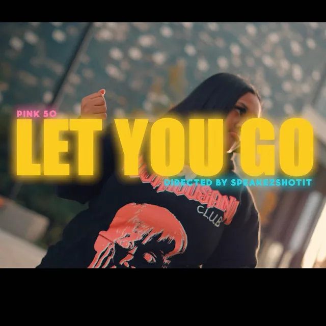 Let You Go