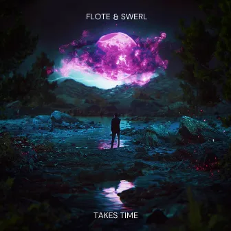 Takes Time by FLOTE