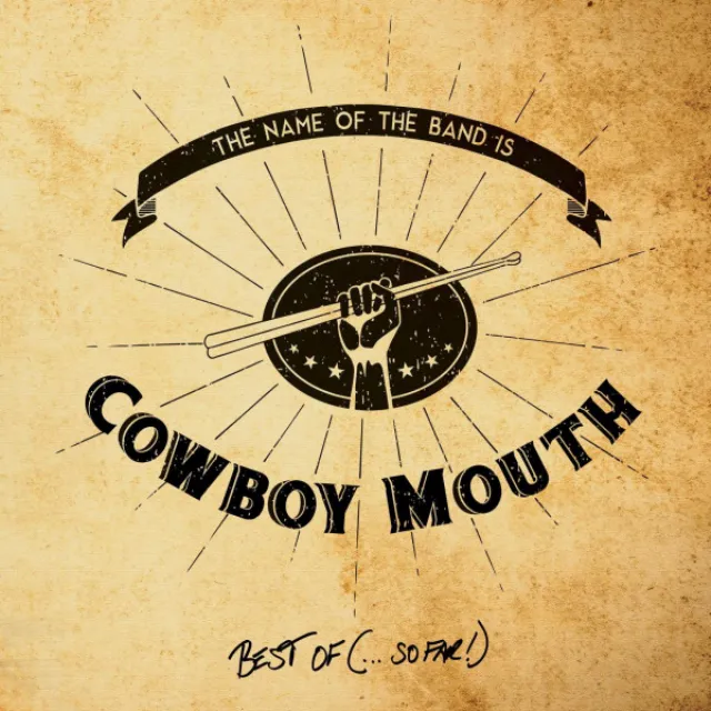 The Name of the Band Is...Cowboy Mouth: Best Of (So Far)