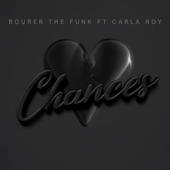 Chances by Bourer The Funk