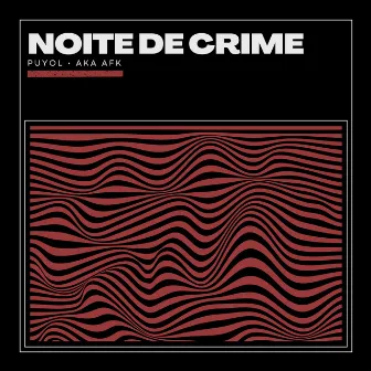 NOITE DE CRIME by Prod Vibe