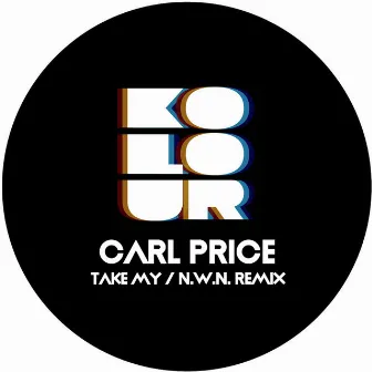 Take My by Carl Price