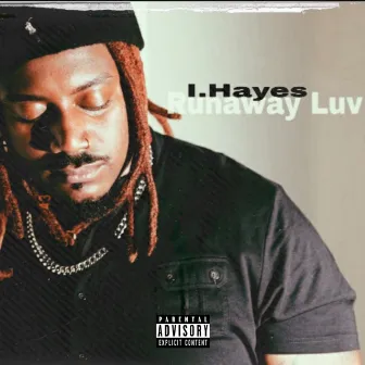 Runaway Luv by I.Hayes