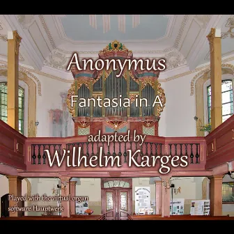 Anonymus, Karges, Fantasia in A by Auke Jongbloed