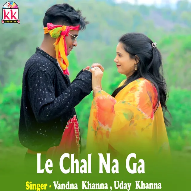 Le Chal Na Ga