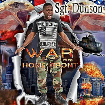 War On the Home Front by Sgt Dunson